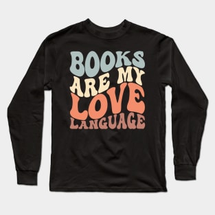Books are My Love Language Long Sleeve T-Shirt